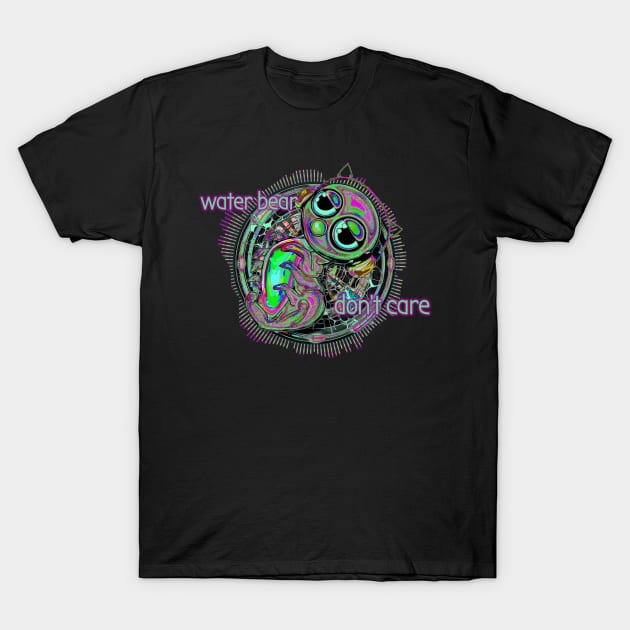 Waterbear don't care oil slick T-Shirt by Pebbles Joy Designs